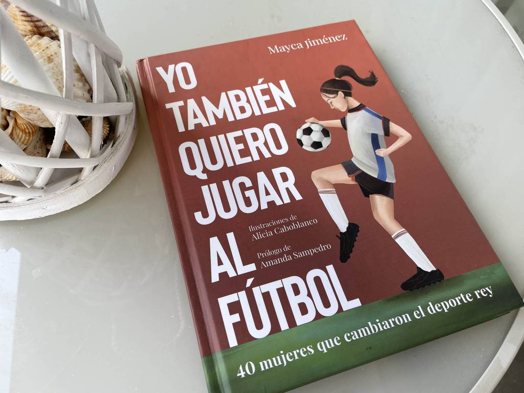 Portada del libro Yo también quiero jugar al fútbol de Mayca Jiménez